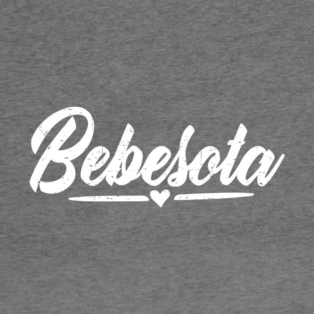 Bebesota - Tu eres bebesota - vintage white design by verde